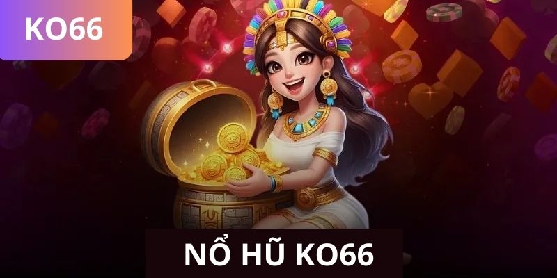 Nổ hũ KO66 là một tựa game slot đặc biệt